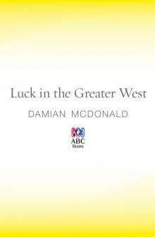 Luck in the Greater West