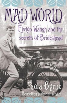 Mad World: Evelyn Waugh and the Secrets of Brideshead (TEXT ONLY)