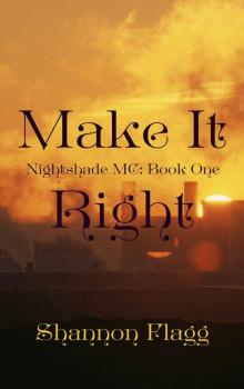 Make It Right (Nightshade MC Book 1)