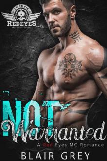 Not Warranted (Red Eyes MC Romance Series - Book #2)