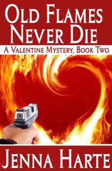 Old Flames Never Die (Valentine Mystery)