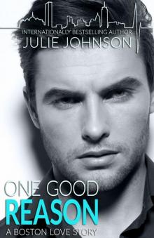 One Good Reason (A Boston Love Story Book 3)