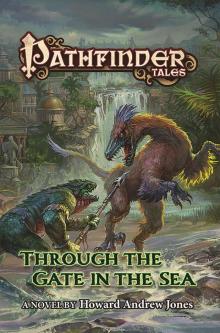 Pathfinder Tales--Through the Gate in the Sea