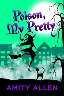 Poison My Pretty: A Cozy Witch Mystery