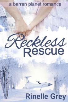 Reckless Rescue (a barren planet romance)