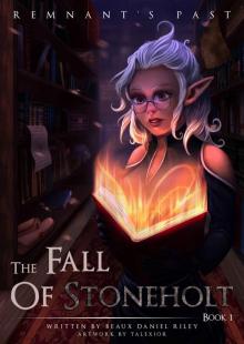 Remnant's Past- The Fall of Stoneholt