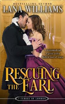 Rescuing the Earl (The Seven Curses of London Book 3)