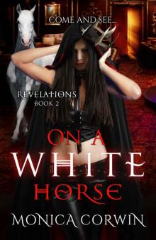 revelations 02 - on a white horse