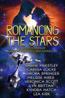 Romancing the Stars: 8 Short Stories of Galactic Romance and Adventure