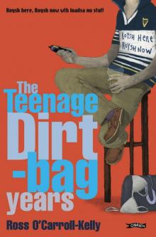 Ross O'Carroll-Kelly: The Teenage Dirtbag Years: 2 (Ross O'Carroll Kelly)