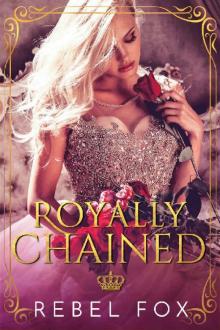 Royally Chained (Crowned Book 1)