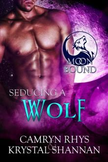 Seducing a Wolf: Moonbound Series, Book Five