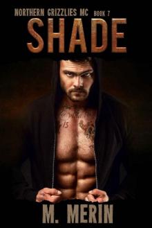 Shade: Northern Grizzlies MC (Book 7)