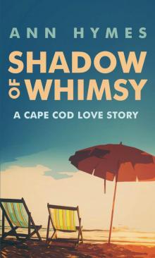 SHADOW OF WHIMSY