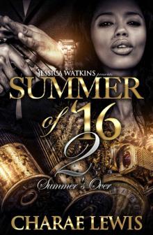 Summer of '16 - Part 2: Summer's Over