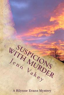 Suspicions with Murder (A Rilynne Evans Mystery, Book Four)