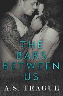 The Bars Between Us