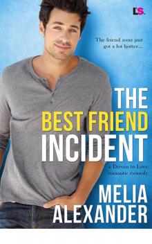 The Best Friend Incident (Driven to Love)