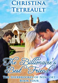 The Billionaire's Best Friend (The Sherbrookes of Newport)