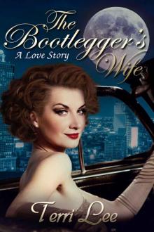 The Bootlegger's Wife: A Love Story