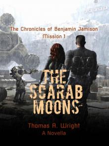 The Chronicles of Benjamin Jamison Mission 1: The Scarab Moons