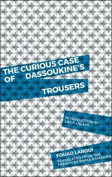 The Curious Case of Dassoukines Trousers