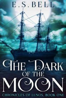 The Dark of the Moon (Chronicles of Lunos Book 1)