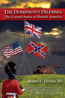 The Dominion's Dilemma: The United States of British America