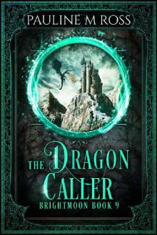 The Dragon Caller (Brightmoon Book 9)