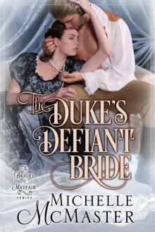 The Duke's Defiant Bride (Brides of Mayfair Book 4)