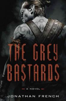 The Grey Bastards_A Novel