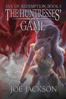 The Huntresses' Game (Eve of Redemption Book 5)