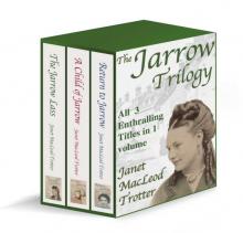 THE JARROW TRILOGY: all 3 enthralling sagas in 1 volume; The Jarrow Lass, A Child of Jarrow & Return to Jarrow