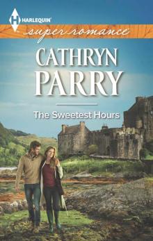 The Sweetest Hours (Harlequin Superromance)