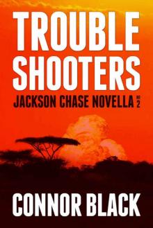 Troubleshooters (Jackson Chase Novella Book 2)