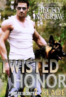 Twisted Honor (Deep Six Security Series, #2)