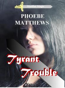 Tyrant Trouble (Mudflat Magic)