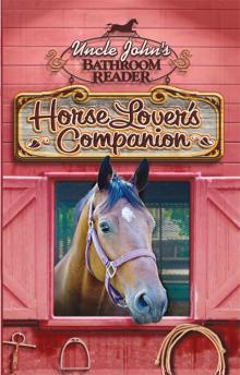 Uncle John's Bathroom Reader Horse Lover's Companion