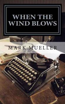 When The Wind Blows: A Spruce Run Mystery