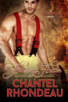 Blazing Hotter (Love Under Fire Book 2)