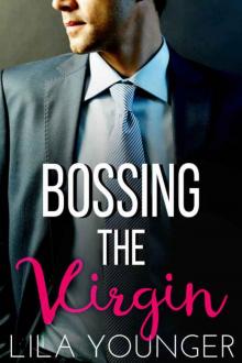 Bossing the Virgin: A Steamy Office Romance