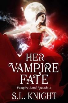 Her Vampire Fate_Reverse Harem Serial