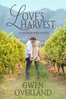 Love's Harvest (A Salmon Run Novel Book 1)