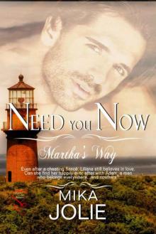 Need You Now (Martha's Way Series Book 2)