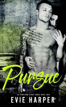 Pursue (Portland Street Kings Book 4)