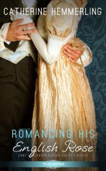 Romancing His English Rose (Entangled Scandalous)