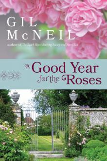 A Good Year for the Roses: A Novel