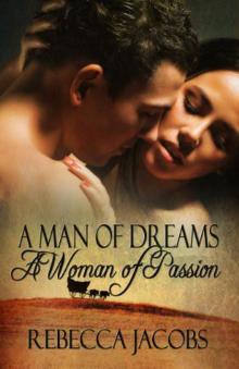 A Man of Dreams, a Woman of Passion