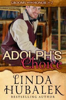 Adolph's Choice (Grooms with Honor Book 7)