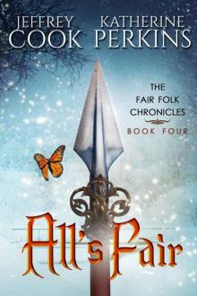 All's Fair (Fair Folk Chronicles Book 4)